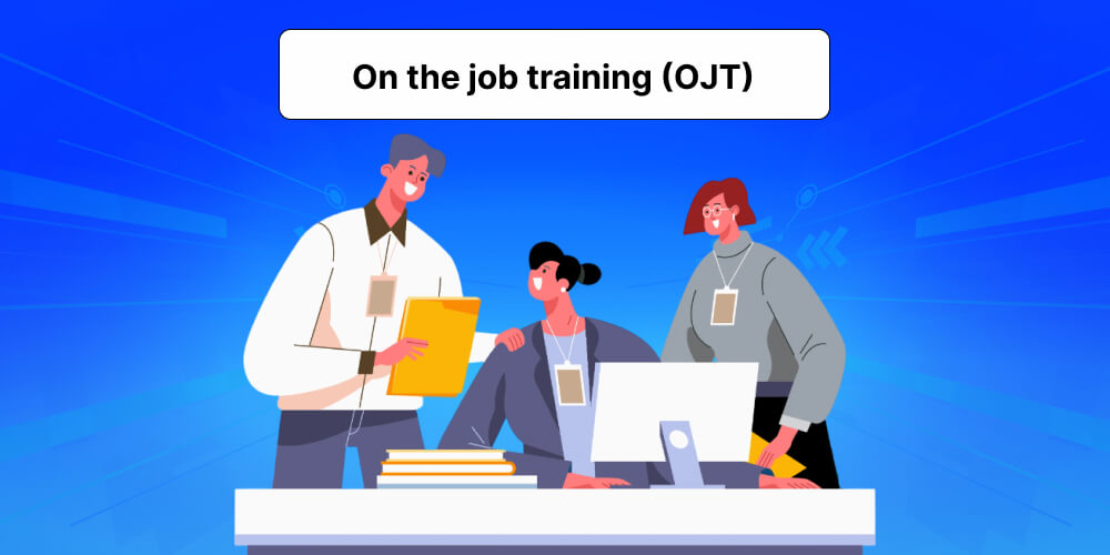Hình thức đào tạo nội bộ On the job training